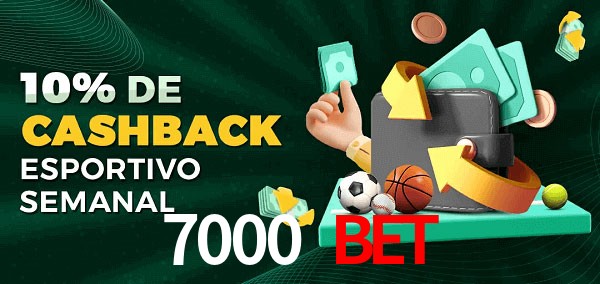 10% de bônus de cashback na 7000 Bet